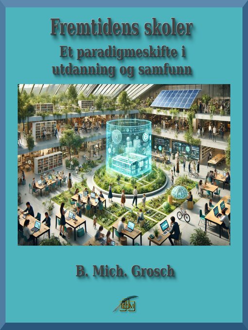 Title details for Fremtidens skoler by B. Mich. Grosch - Available